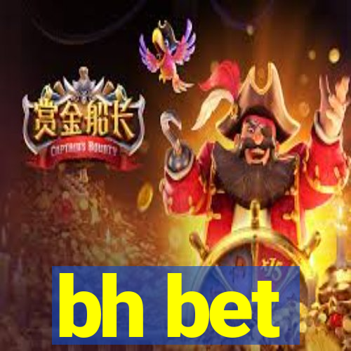 bh bet